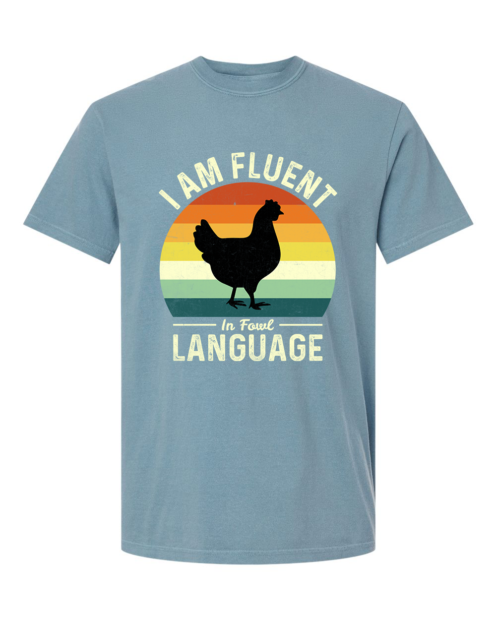 Fluent In Fowl Language TShirt