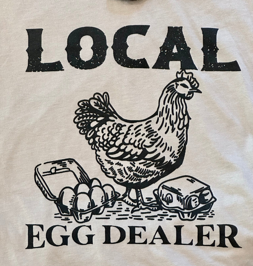 Local Egg Dealer T-Shirt